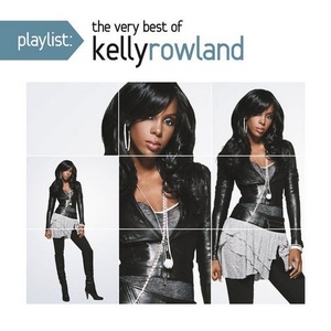 Playlist The Very Best of Kelly Rowland