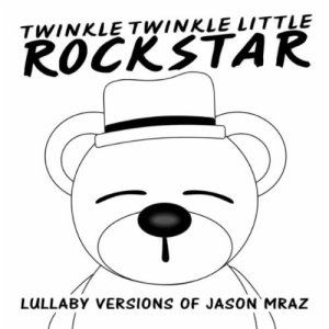 Lullaby Versions of Jason Mraz
