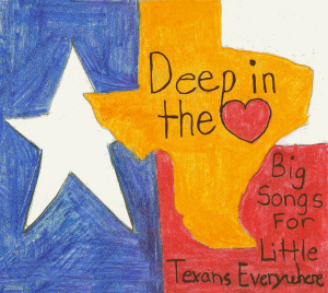 Deep In The Heart - Big Songs For Little Texans